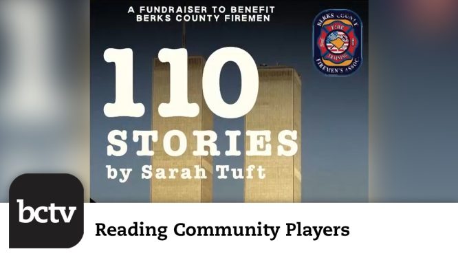 Reading Community Players presents “110 Stories” — A Show Honoring the Victims and Heroes of 9/11