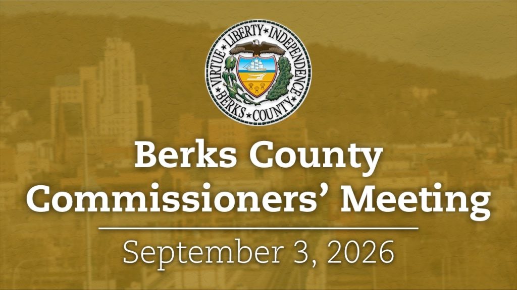 Berks County Board of Commissioners Meeting 9/3/26 | Berks County, PA